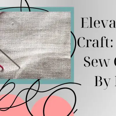 Elevate Your Craft: How To Sew Canvas By Hand