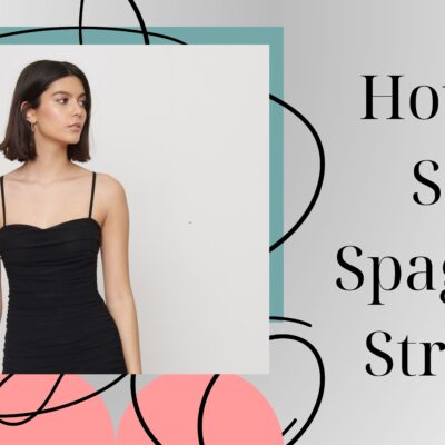 How To Sew Spaghetti Straps?